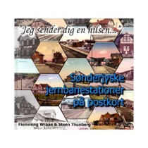 Bog: Sønderjyske Jernbanestationer på postkort 
